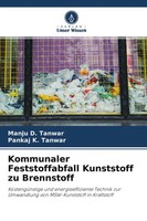 Manju D. Tanwar (U. A.) | Kommunaler Feststoffabfall Kunststoff Zu Brennstoff