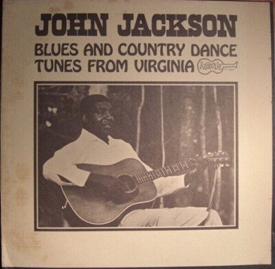 LP John Jackson Blues And Country Dance Tunes From Virginia Arhoolie Records