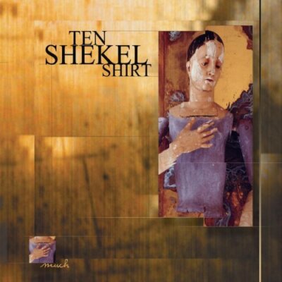 Much by Ten Shekel Shirt  Cd