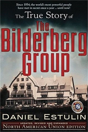 The True Story of the Bilderberg Group (Paperback or Softback)