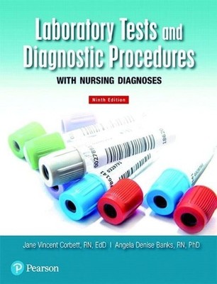 Laboratory Tests and Diagnostic Procedures with Nursing Diagnoses by Angela Bank