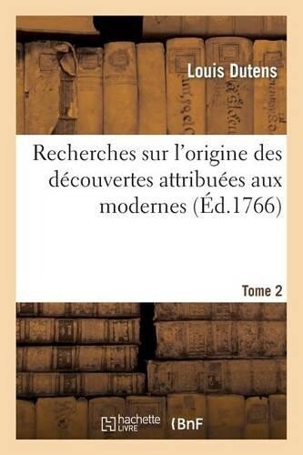 Louis Dutens Recherches Sur l'Origine Des D�couvertes Attribu�es Aux (Tascabile)