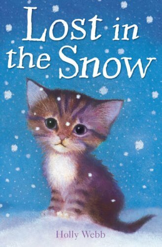 Lost in the Snow (Holly Webb Animal Stories) By Holly Webb, Sophy Williams