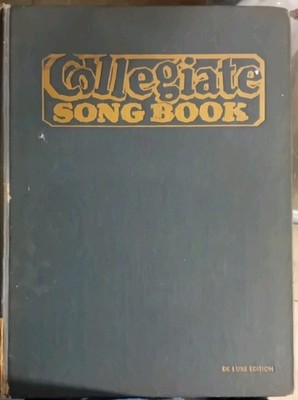 1929 Collegiate Song Book 153 songs Eastern  Western Southern Central De Luxe