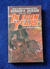 In Iron Years By Gordon R. Dickson 1981 Ace Paperback First Printing 