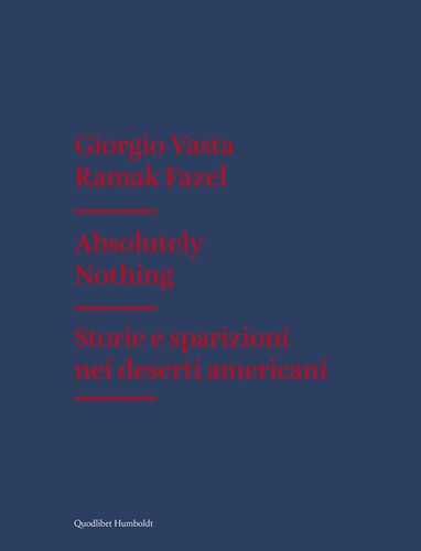 Absolutely nothing. Storie e sparizioni nei deserti americani - 2 - 第 1/1 張圖片