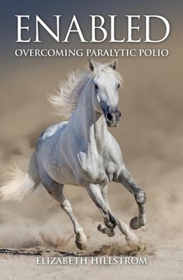 Hillstrom - Enabled  Overcoming Paralytic Polio - New paperback or sof - X555z