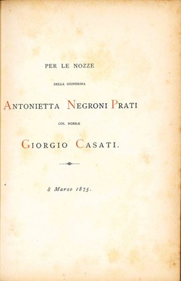 Zur Hochzeit von Fräulein Antonietta Negroni Prati mit dem Adligen Giorgio Casati.