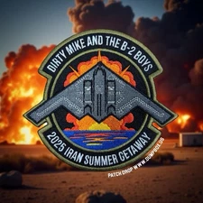 Dirty Mike & The B-2 Boys 2025 IRAN Summer Getaway USAF Squadron Patch - Hammer