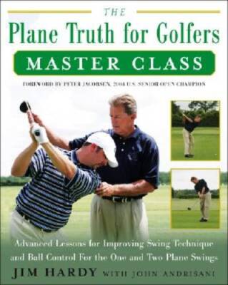 The Plane Truth for Golfers Master Class: Advanced Lessons for Improving  - GOOD