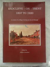 RADCLIFFE-ON-TRENT 1837 To 1920, Study of Village. Pamela Priestland 1989 P/B 1s