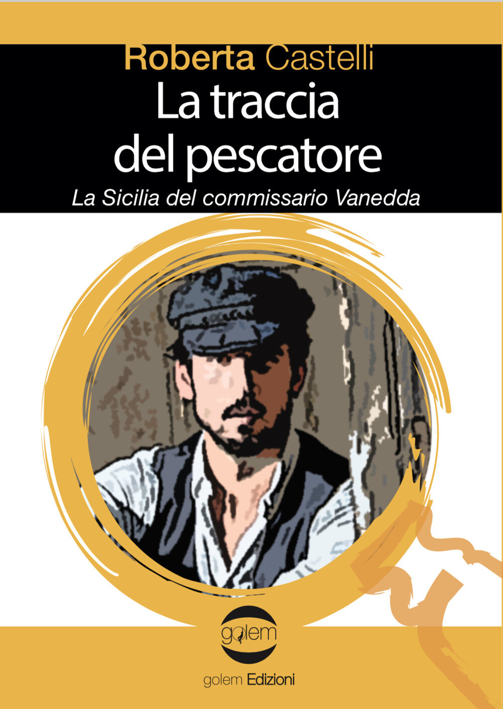 Libri Roberta Castelli - La Traccia Del Pescatore. La Sicilia Del Commissario Va
