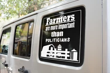 Farmers are more important than Politicians vinyl decal sticker car truck van
