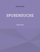 Joke Frerichs | Spurensuche | Taschenbuch | Deutsch (2024) | FrüHe Texte