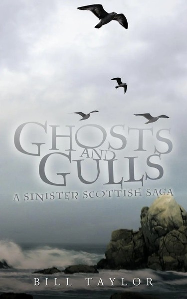 Ghosts And Gulls A Sinister Scottish Saga Bill Taylor Taschenbuch Englisch 2010-image