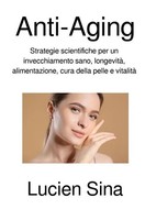 Lucien Sina | Anti-Aging | Taschenbuch | Italienisch | Epubli