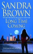 Long Time Coming - Mass Market Paperback By Brown, Sandra - GOOD