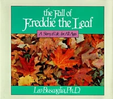 The Fall of Freddie the Leaf: A Story of Life for All Ages by Buscaglia, Leo F.