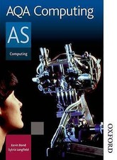 New: AQA Computing AS: Student's Book (Aqa As Level)