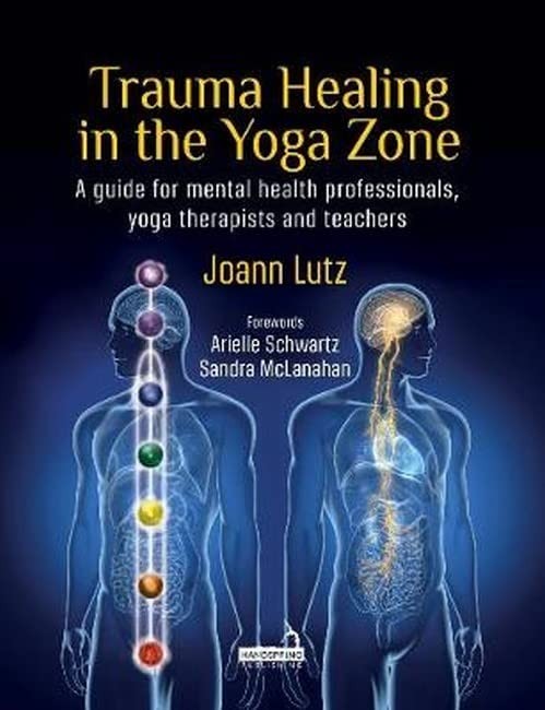 Trauma Healing in the Yoga Zone: A Guide for Me. Lutz.#+,.#+,.#