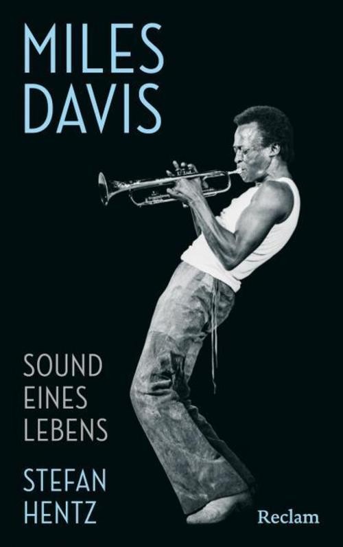 Reclam Miles Davis. Sound Eines Lebens, Biografien Von Stefan Hentz - Bild 2