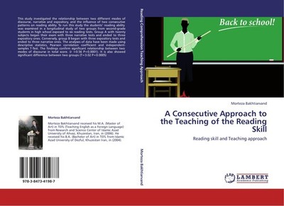 A Consecutive Approach to the Teaching of the Reading Skill Morteza Bakhtiarvand