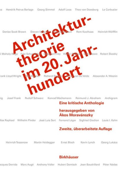 Architectural Theory In The 20Th Century: A Critical Anthology Akos Moravanszky-image