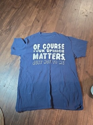 Of Course Your Option Matters Shirt Medium