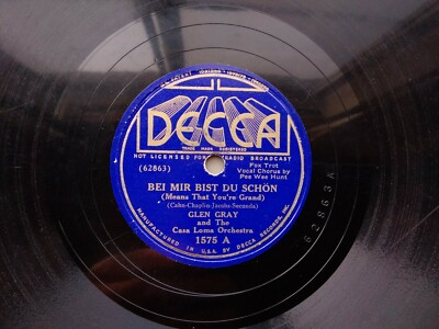 Glen Gray 78rpm Single 10-inch Decca Records #1575 Bei Mir Bist Du Schon 