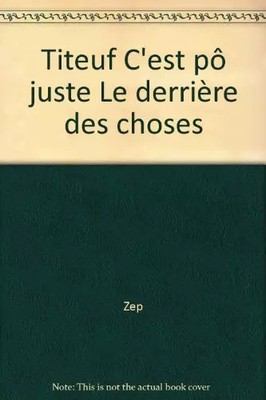 Titeuf C'est pô just Der Hinterkopf der Dinge, Zep