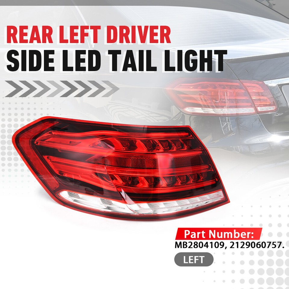 LED Tail Light Driver Side Outer For Mercedes Benz E350 & E400 E63 ...