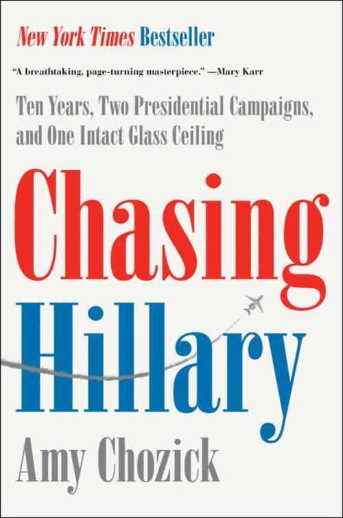 Thumbnail - Chasing Hillary | Amy Chozick | Buch | Englisch | 2018 | Harpercollins
