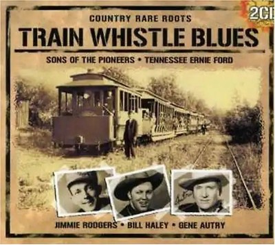 Train Whistle Blues - Train Whistle Blues