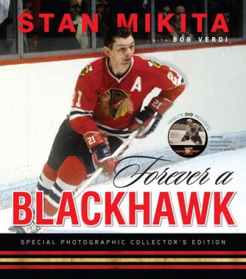 Forever a Blackhawk - Hardcover By Mikita, Stan - GOOD