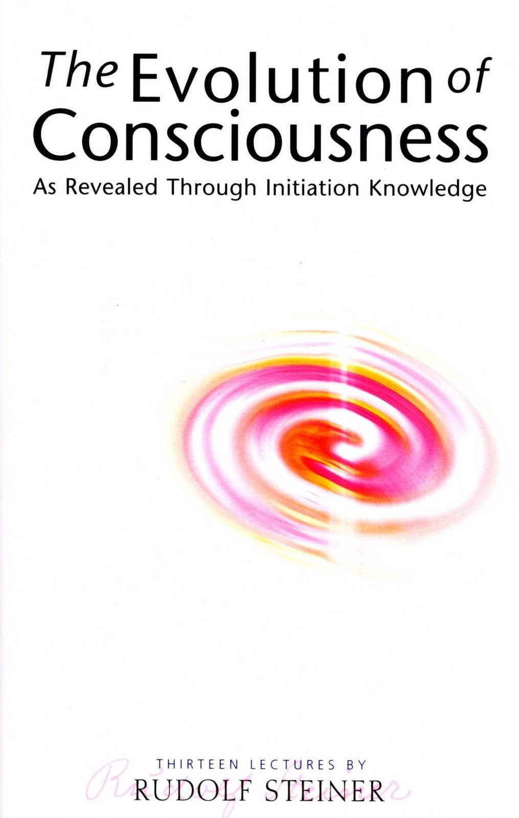The Evolution of Consciousness: As Revealed Through Initiation Knowledge by Rud - Image 5
