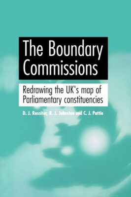 Rossiter - Boundary Commissions   Redrawing the UK's map of Parliament - X555z