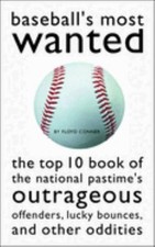 Baseball's Most Wanted Set : The Top 10 Book of the National Past