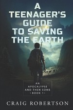 An Apocalypse and Then Some by Craig Robertson Paperback Book