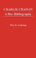 Wes Gehring | Charlie Chaplin | Buch | Englisch (1983) | A Bio-Bibliography