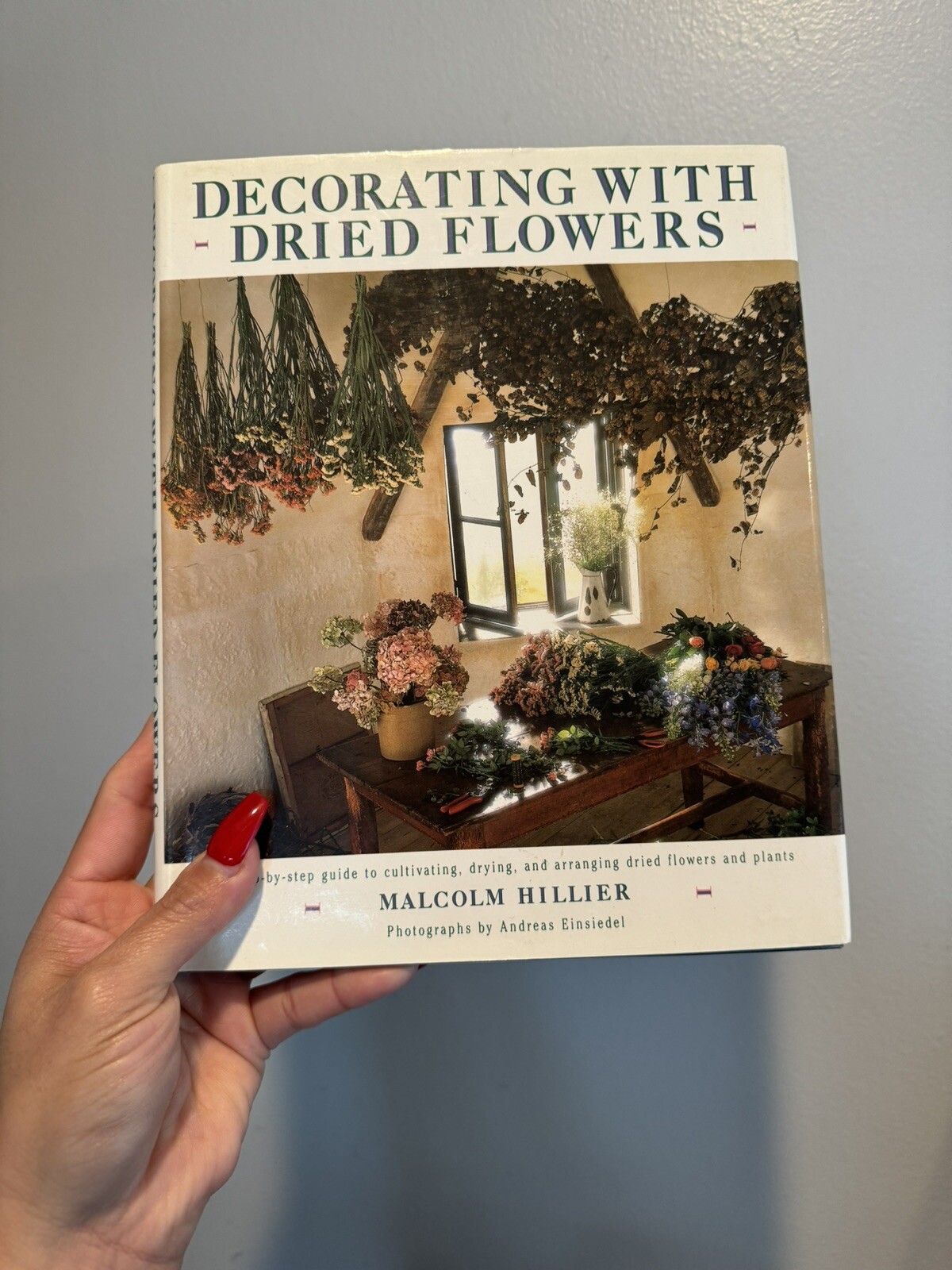 Vintage 1987 Decorating with Dried Flowers HCDJ Malcolm Hillier Illustrated