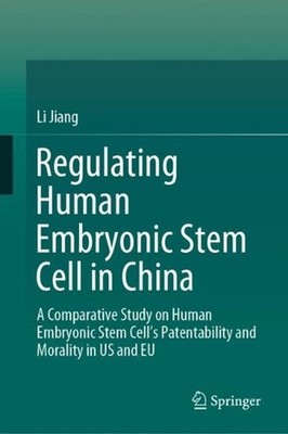 Regulating Human Embryonic Stem Cell in China: A Comparative Study on Human Embr