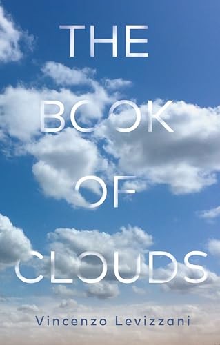 The Book of Clouds How to Read the Sky by Vincenzo Levizzani (Hardback Book) - Image 7