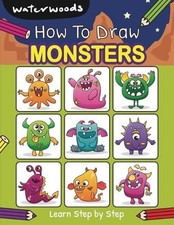 How To Draw Monsters: Learn How to Draw Monsters with Easy Step by Step Guide by
