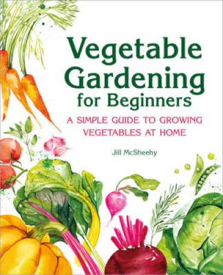 Vegetable Gardening for Beginners: A Simple Guide to Growing Vegetables  - GOOD