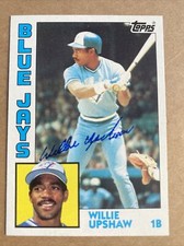 1984 Topps #453 Willie Upshaw AUTOGRAPHED Card - Toronto Blue Jays