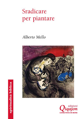 Entwurzeln zum Pflanzen. Das Buch Jeremia - Mello Alberto
