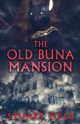 The Old Buna Mansion Stuart Field Taschenbuch Englisch 2025 Next Chapter