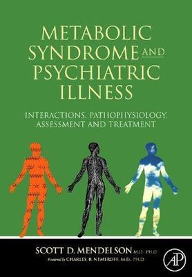 Metabolic Syndrome and Psychiatric Illness: Interactions, Pathophysiology, Asses