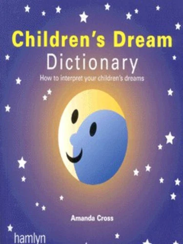 Cross, Amanda : The Childrens Dream Dictionary Expertly Refurbished Product