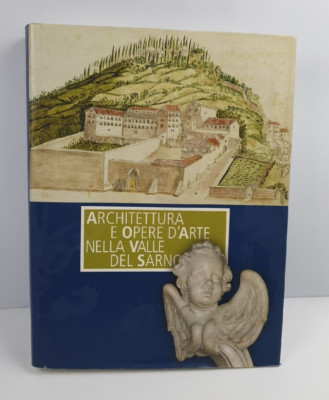 ARCHITEKTUR UND KUNSTWERKE IM SARNO-TAL - BRACA - VILLANI - ZARRA